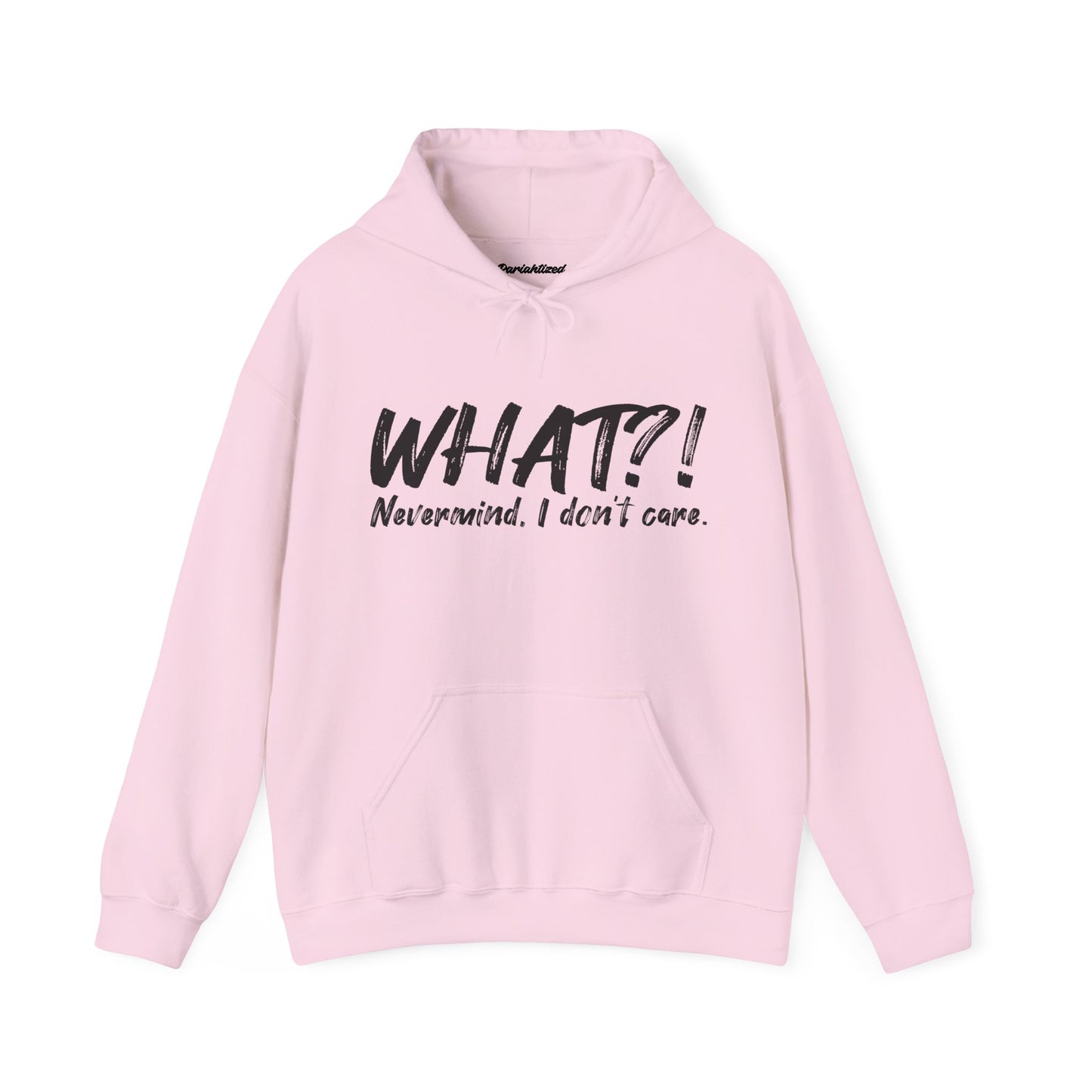 WHAT?! Nevermind Hoodie