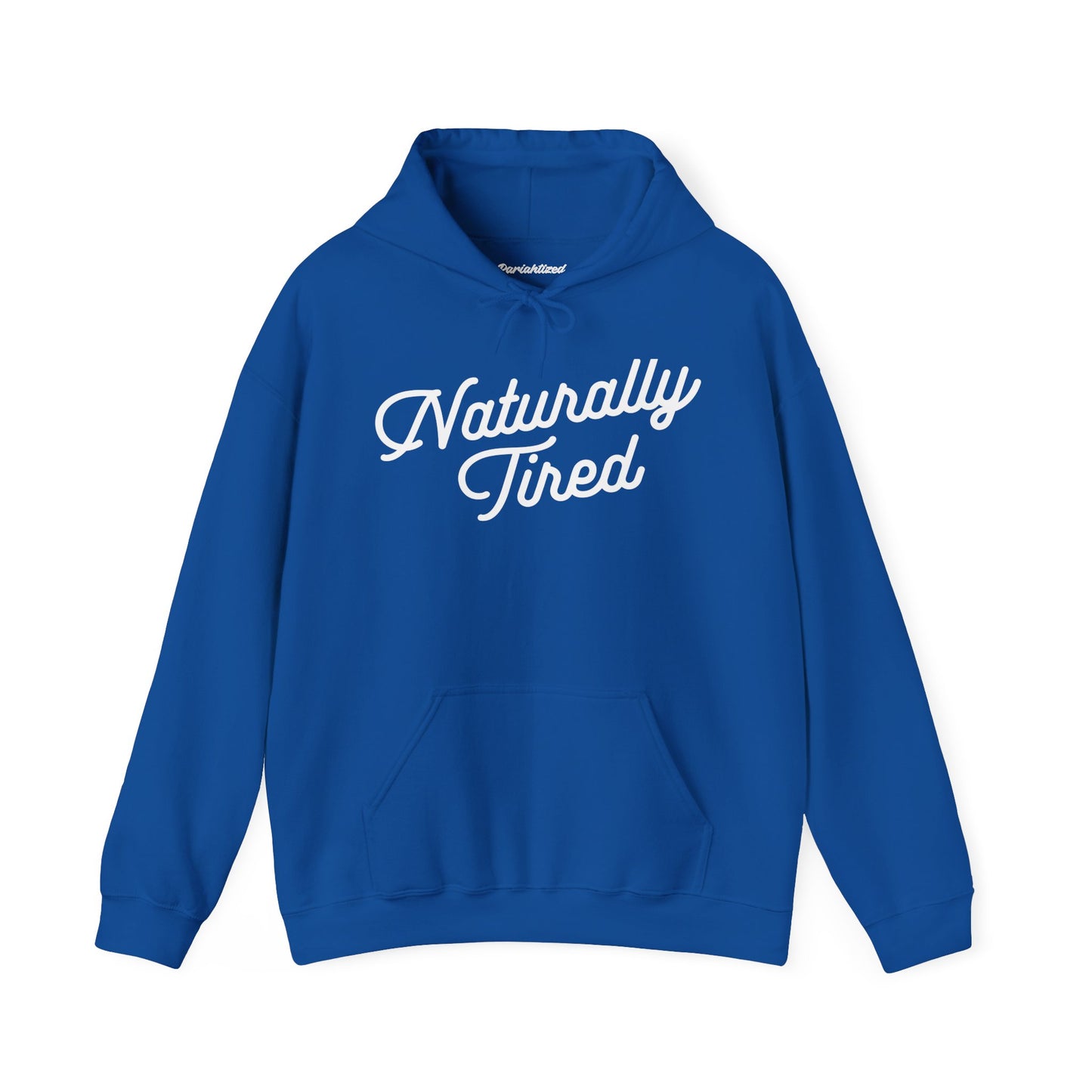 Naturally Tired Hoodie