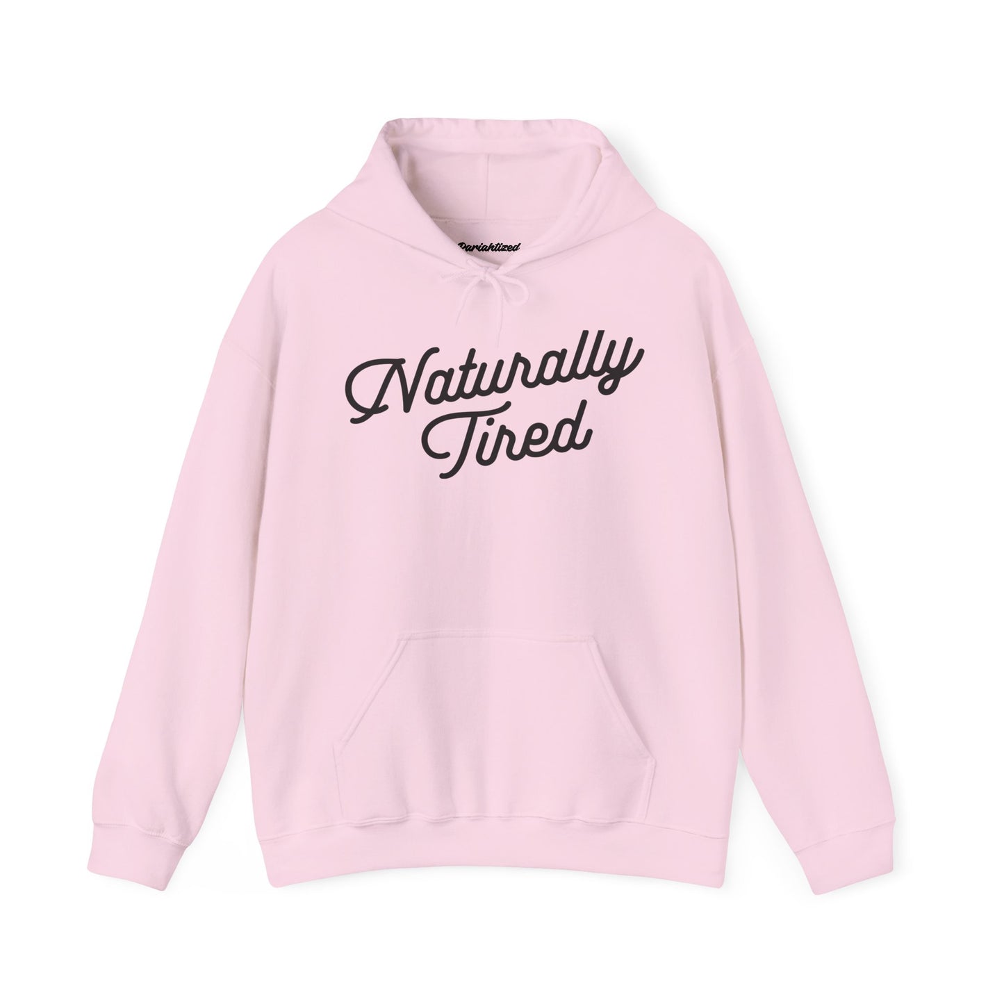 Naturally Tired Hoodie