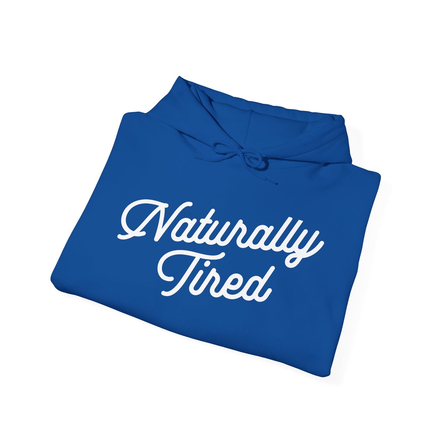 Naturally Tired Hoodie