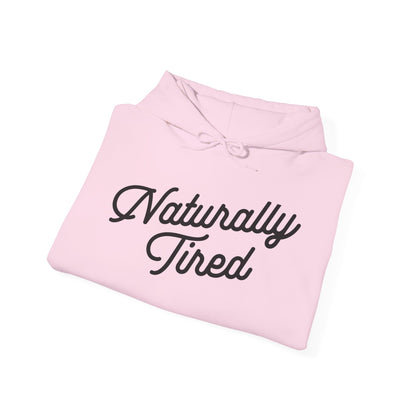 Naturally Tired Hoodie