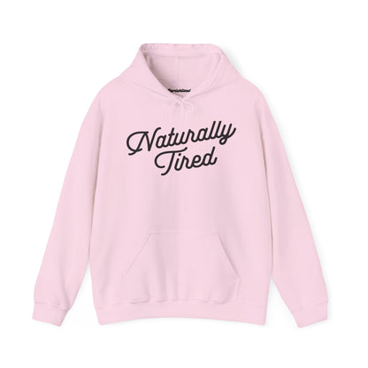 Naturally Tired Hoodie