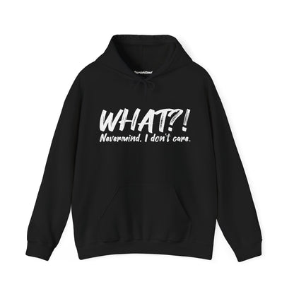 WHAT?! Nevermind Hoodie