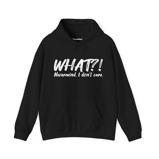 WHAT?! Nevermind Hoodie