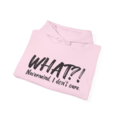 WHAT?! Nevermind Hoodie